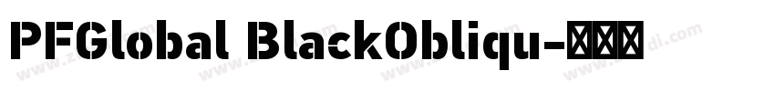 PFGlobal BlackObliqu字体转换 PFGlobal BlackObliqu字体转换